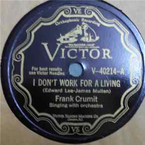Frank Crumit - I Don't Work For A Living / Tramp, Tramp, Tramp FLAC