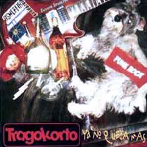 Tragokorto - Ya No Queda Más FLAC