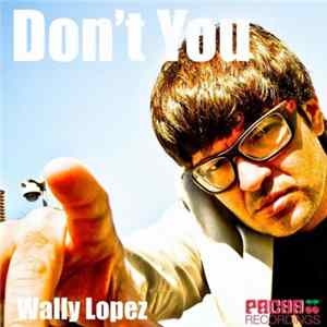 Wally Lopez - Don't You FLAC