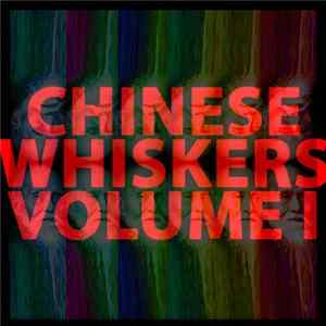 Various - Chinese Whiskers Volume I FLAC