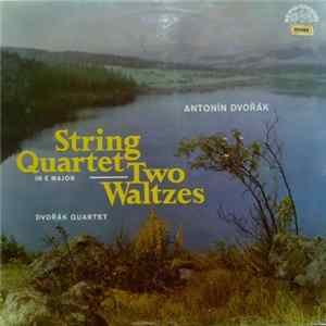 Antonín Dvořák, Dvořák Quartet - String Quartet In E Major / Two Waltzes FLAC