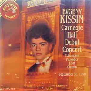 Yevgeny Kissin - Schumann, Prokofiev, Liszt, Chopin - Carnegie Hall Debut Concert FLAC