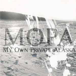 My Own Private Alaska - MOPA FLAC