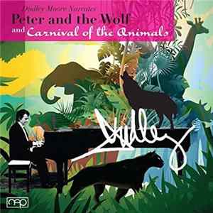 Dudley Moore - Dudley Moore Narrates Peter And The Wolf And Carnival Of The Animals FLAC