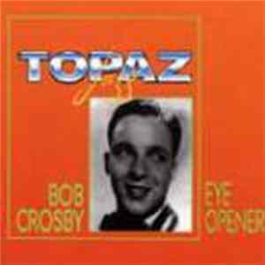 Bob Crosby - Eye Opener FLAC