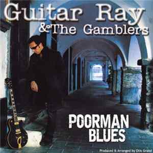 Guitar Ray & The Gamblers - Poorman Blues FLAC