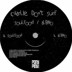 Charlie Don't Surf - Soulfood / Albino FLAC
