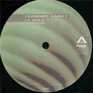 Leandro Gamez - La Bola FLAC