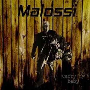 Malossi - Carry my baby FLAC