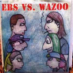 EBS , Wazoo - EBS vs. Wazoo FLAC