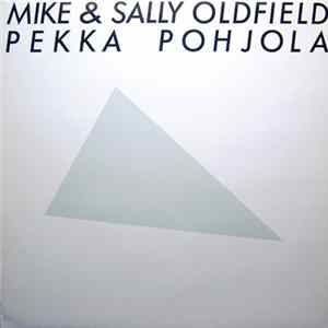 Pekka Pohjola & Mike Oldfield & Sally Oldfield - Mike & Sally Oldfield / Pekka Pohjola FLAC