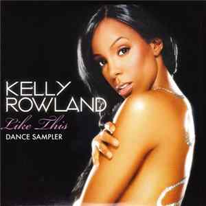 Kelly Rowland - Like This - Dance Sampler FLAC
