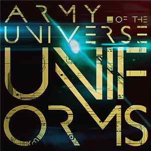 Army Of The Universe - Uniforms FLAC