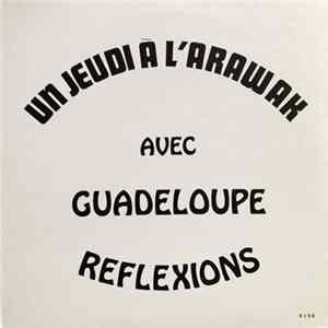 Guadeloupe Reflexions - Un Jeudi A L'Arawak FLAC