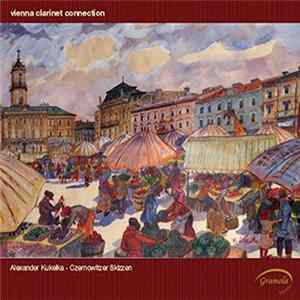 Vienna Clarinet Connection - Czernowitzer Skizzen FLAC