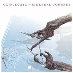 Oxiplegatz - Sidereal Journey FLAC