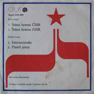 Slovenská Filharmónia, Ladislav Slovák - Štátna Hymna ČSSR / Štátna Hymna ZSSR / Internacionála / Pieseň Práce FLAC