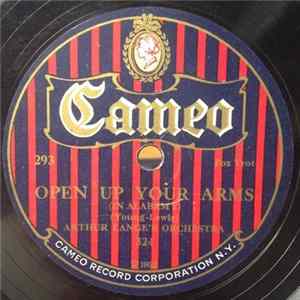 Arthur Lange's Orchestra / Cameo Dance Orchestra - Open Up Your Arms (In Alabamy) / He Loves It FLAC