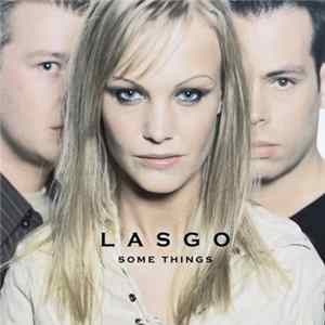 Lasgo - Some Things FLAC