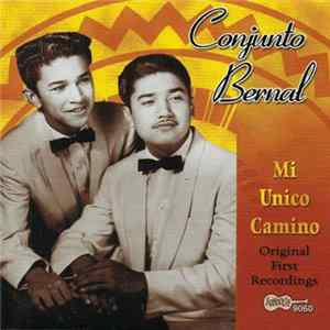 Conjunto Bernal - Mi Unico Camino (Original First Recordings) FLAC
