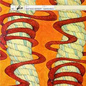 Matthew Herbert / Karin Krog - Meaning Of Love - Revisited Series #01 FLAC
