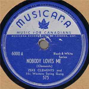 Zeke Clements & His Western Swing Gang - Nobody Loves Me / Blue Mexico Skies FLAC