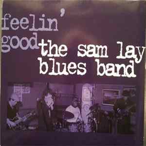 The Sam Lay Blues Band - Feelin' Good FLAC