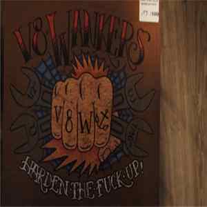 V8 Wankers - Harden The Fuck Up! FLAC