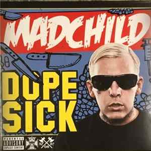 Madchild - Dope Sick FLAC