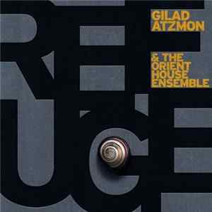 Gilad Atzmon & The Orient House Ensemble - Refuge FLAC