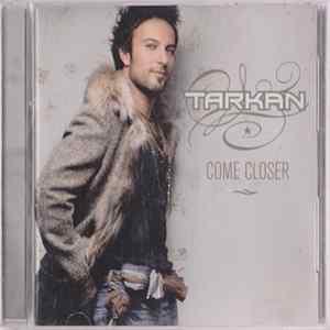 Tarkan - Come Closer FLAC