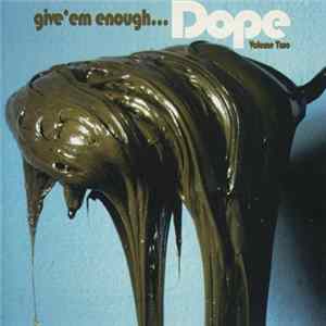 Various - Give 'Em Enough... Dope Volume Two FLAC