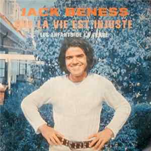 Jack Beness - Que La Vie Est Injuste / Les Enfants De La Terre FLAC