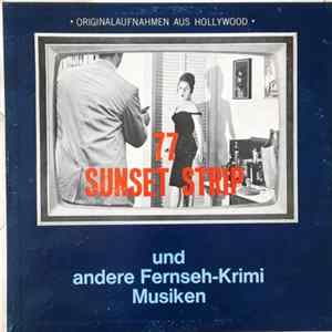 Die Video All-Stars - 77 Sunset Strip Und Andere Fernseh-Krimi Musiken (TV Jazz Themen Von Hollywood) FLAC