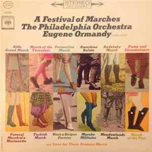 The Philadelphia Orchestra And Eugene Ormandy - A Festival Of Marches FLAC