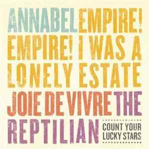 Annabel / Empire! Empire! (I Was A Lonely Estate) / Joie De Vivre / The Reptilian - Four Way Split FLAC