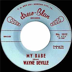 Wayne Deville - My Babe / Love Me Now FLAC