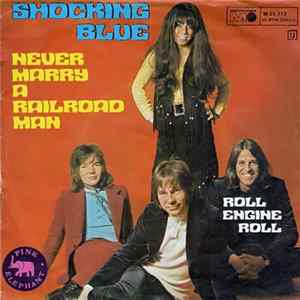 Shocking Blue - Never Marry A Railroad Man FLAC