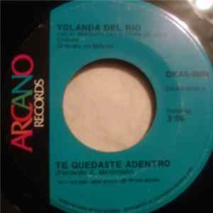 Yolanda Del Rio - Te Quedaste Adentro / Que Te Vaya Bonito FLAC