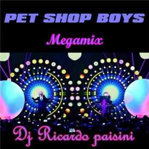 Pet Shop Boys - DJ Ricardo Paisini Megamix FLAC