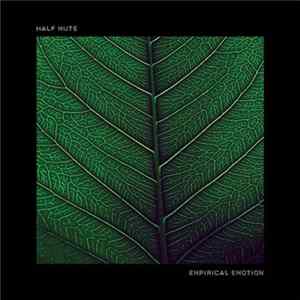 Half Mute - Empirical Emotion FLAC