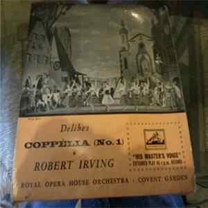 Léo Delibes, Robert Irving , Orchestra Of The Royal Opera House, Covent Garden - Coppelia No.1 FLAC