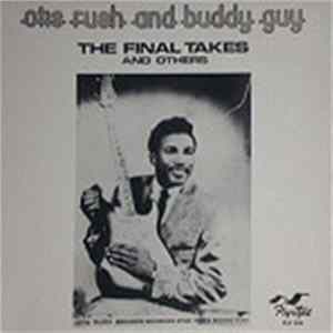 Otis Rush And Buddy Guy - The Final Takes And Others FLAC