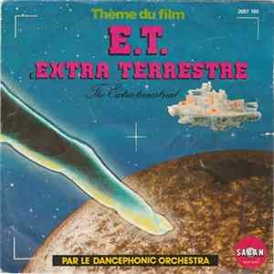 Dancephonic Orchestra - Thème Du Film E.T. L'extra Terrestre (The Extra-terrestrial) FLAC
