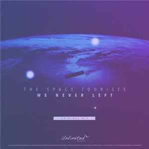 The Space Tourists - We Never Left FLAC