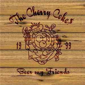 The Cherry Coke$ - Beer My Friends FLAC
