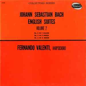 Johann Sebastian Bach - Fernando Valenti - English Suites, Volume 2 FLAC