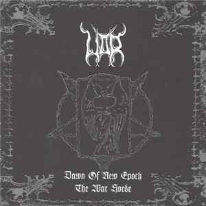 War - Dawn Of New Epoch / The War Horde FLAC