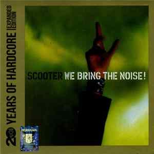 Scooter - We Bring The Noise! FLAC