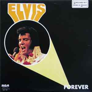 Elvis Presley - Elvis Forever FLAC